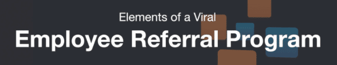 Elements of a Viral Employee Referral Program