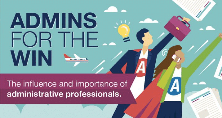 Admins For The Win - The influence and importance of administrative professionals.